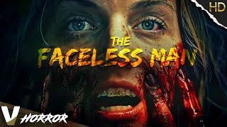 Face your fears, or they'll come for you | The Faceless Man | Full Horror Movie