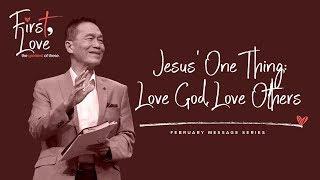 Jesus’ One Thing: Love God, Love Others - Peter Tan-Chi - First, Love