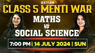 Class 5 MentiWar | Maths Vs Social Science | Xylem Class 5