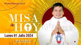 MISA DE HOY Lunes 1 Julio 2024 con el PADRE MARCOS GALVIS