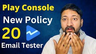 Google Play Developer Console New 20 Email Tester Policy | Google Play Console New Policy 2024