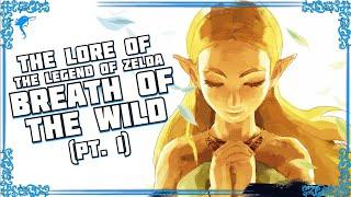 A New Suffering Begins. The Lore of BREATH OF THE WILD! (pt. 1)