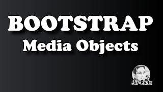 BOOTSTRAP 4 MEDIA OBJECTS - by Sir Eudz