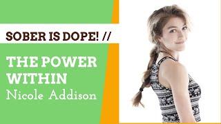 The Power Within with Nicole Addison (Pursue Your Positivity) by Sober is Dope Podcast