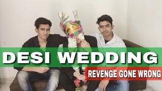 DESI WEDDING (Revenge Gone Wrong) | Round2Hell | R2H
