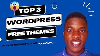 Top 3 Wordpress Free Themes - No 3 is My Favourite