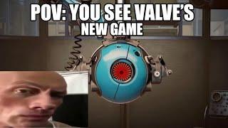 seeing valve's new game be like: