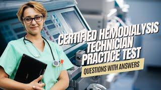 Certified Hemodialysis Technician - Certified Clinical Hemodialysis Technician Practice Test