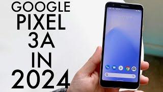 Google Pixel 3a In 2024! (Still Worth It?) (Review)