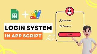 How to Create a Secure Login System Using Google Apps Script Web App