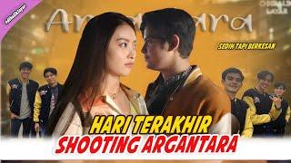 HARI TERAKHIR SHOOTING ARGANTARA