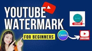 How to create YouTube Watermark in Canva - for BEGINNERS 2022 (step by step tutorial)