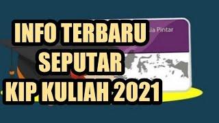 Info KIP Terbaru||KIP Kuliah 2021||Pejuang Kampus Negeri Wajib Tahu !!!||