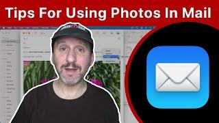 Tips For Using Photos In Email Messages From Your Mac