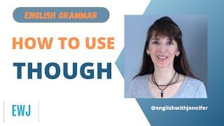 How to Use "Though" Correctly in English ‍ Learn 2 uses!