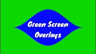 Green Screen Overlays part 2