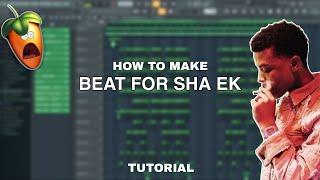 HOW TO MAKE SHA EK TYPE BEATS!!? (fl studio ny drill tutorial)