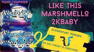 2KBABY - Like This (ft. Marshmello) for piano [ From Official Audio]