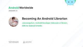 Becoming an Android librarian with Jaewoong Eum