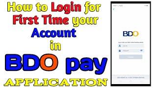 How to Login for First Time your Account in BDO pay Application | BDO pay Sign up