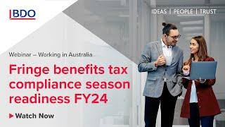 Webinar | Working in Australia -  Fringe Benefits Tax Compliance