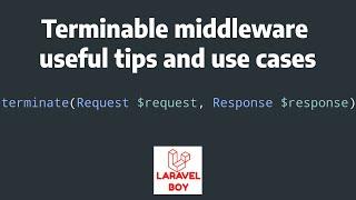 Advanced Laravel : Optimize Laravel's Performance with Terminable Middleware