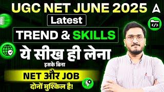 UGC NET June 2025 | Without These Skills, UGC NET & Job Will Be Tough!| UGC NET Latest Update 