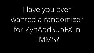 ZynAddSubFX Randomizer - LMMS