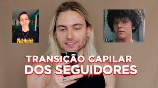 EVOLUÇÃO DO CABELO DOS SEGUIDORES (TODOS OS TIPOS)