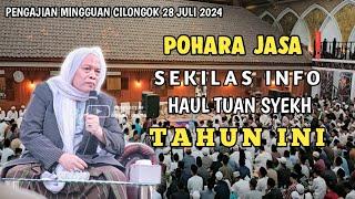 PENGAJIAN MINGGUAN CILONGOK  TERBARU 28 JULI 2024 || ABUYA ENTOH TOHAWI