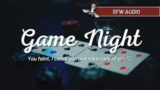 Taking care of you when you faint | Game Night ️ | Boyfriend Roleplay Audio