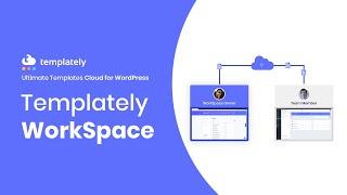 Introducing WorkSpace by Templately - Shared Cloud for WordPress To Collaborate with Team