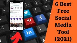 6 Best Free Social Media Management Tools 2021 | Grow Your Social Media Account