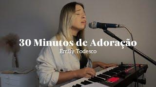 30 Minutos de Adoração - Emily Todesco