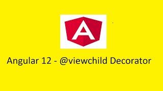 @viewchild decorator in Angular 12 - View Child