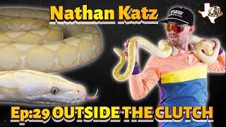 OUTSIDE THE CLUTCH | EPISODE 29 | NATHAN KATZ OF KATZ REPTILES | DWARF AND SUPER DWARFS