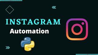 Instagram automation using python in telugu