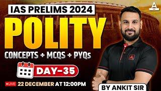 Indian Polity MCQs/ PYQs Detailed Concepts for UPSC Pre 2024 By Ankit sir