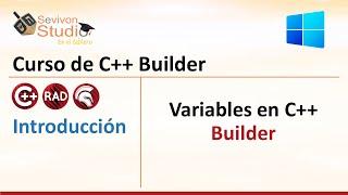 4. Introducción || Variables en C++ Builder