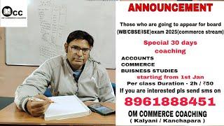 ANNOUNCEMENTS FOR 2025 EXAMS || FOR, BOARD EXAMS OF #WBCHSE, #CBSE, #ICSE || OM COMMERCE COACHING ||