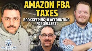 Amazon FBA Taxes, Bookkeeping, & Accounting in 2023 | Everything You Need to Know