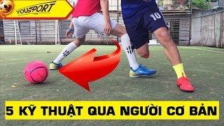 [Hướng dẫn kỹ thuật] – Kỹ thuật qua người cơ bản trong bóng đá – P1