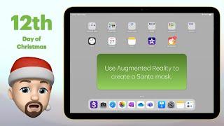 12 Apple iPad Tips for Christmas - Tip 12 - Augmented Reality Santa masks with Reality Composer