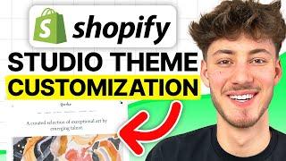 Shopify Studio Theme Customization | How To Customize Studio Theme (2024)