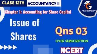 Qns 03 I Chap 1: Accounting for Share Capital I NCERT