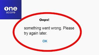 Fix OneScore App Oops Something Went Wrong Error | Fix OneScore something went wrong error | PSA 24
