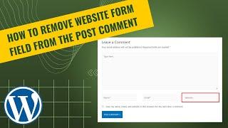 How to remove the website form field from the post comment | WordPress