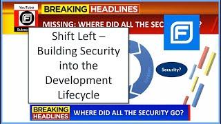 Shift Left - Building Security into your SDLC