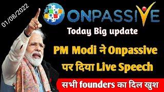 PM Modi ने Onpassive पर दिया Live Speech | #onpassive