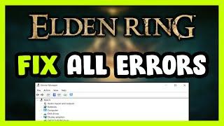 FIX ELDEN RING Crashing, Freezing, Not Launching, Stuck & Black Screen